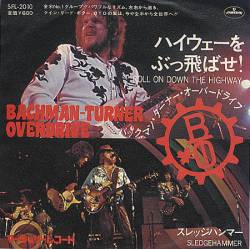 Bachman-Turner Overdrive : Roll on Down the Highway